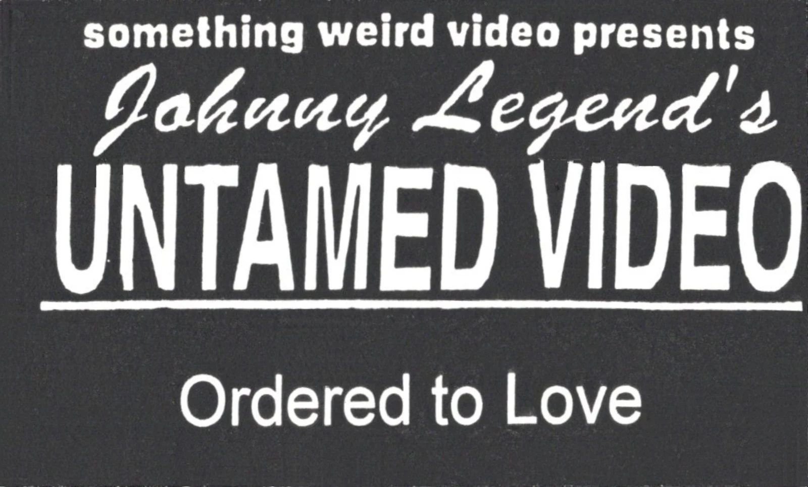 Ordered to Love VHS front label scan