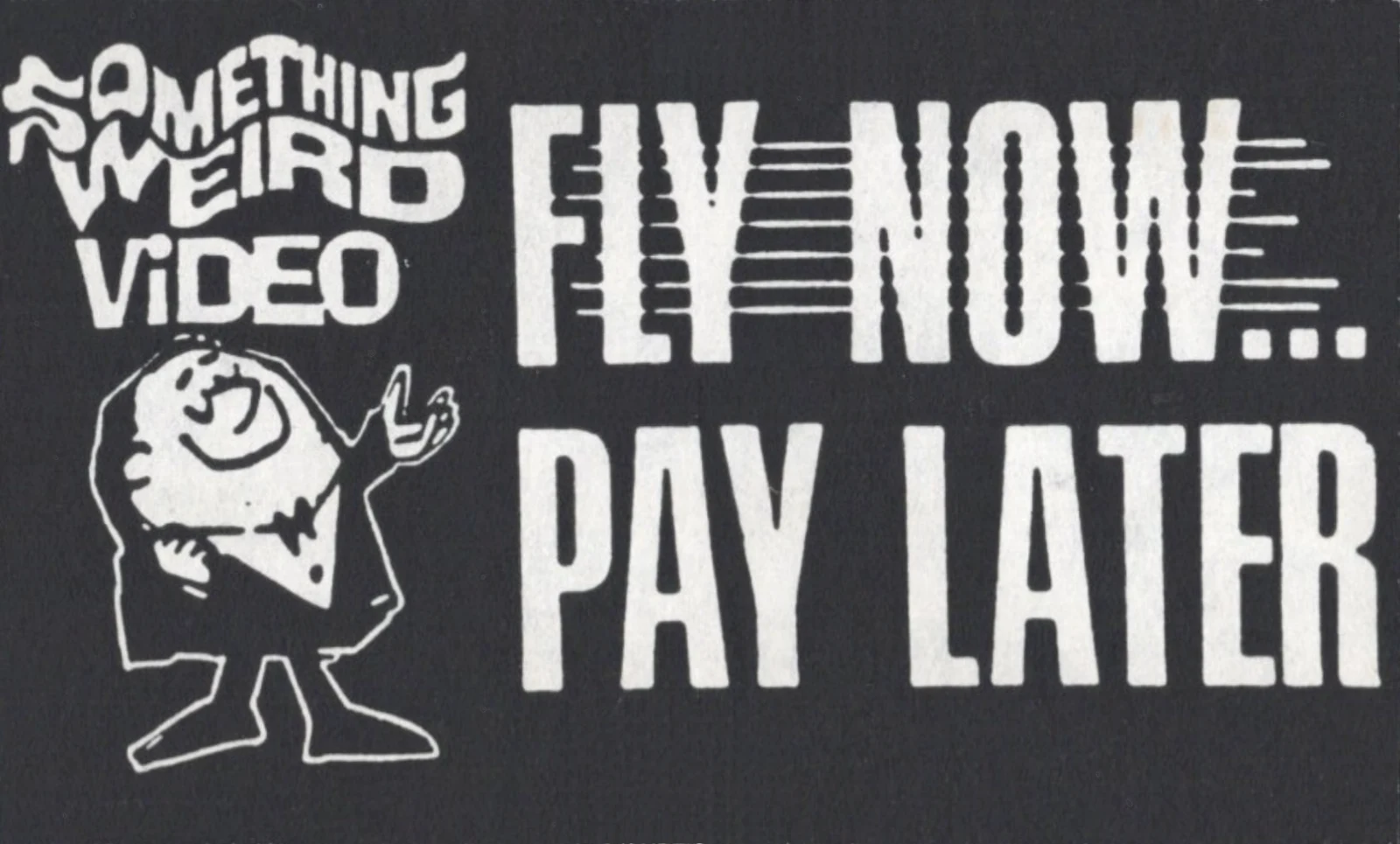 Fly Now Pay Later VHS front label scan