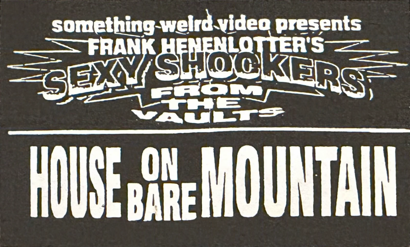 House on Bare Mountain VHS front label scan