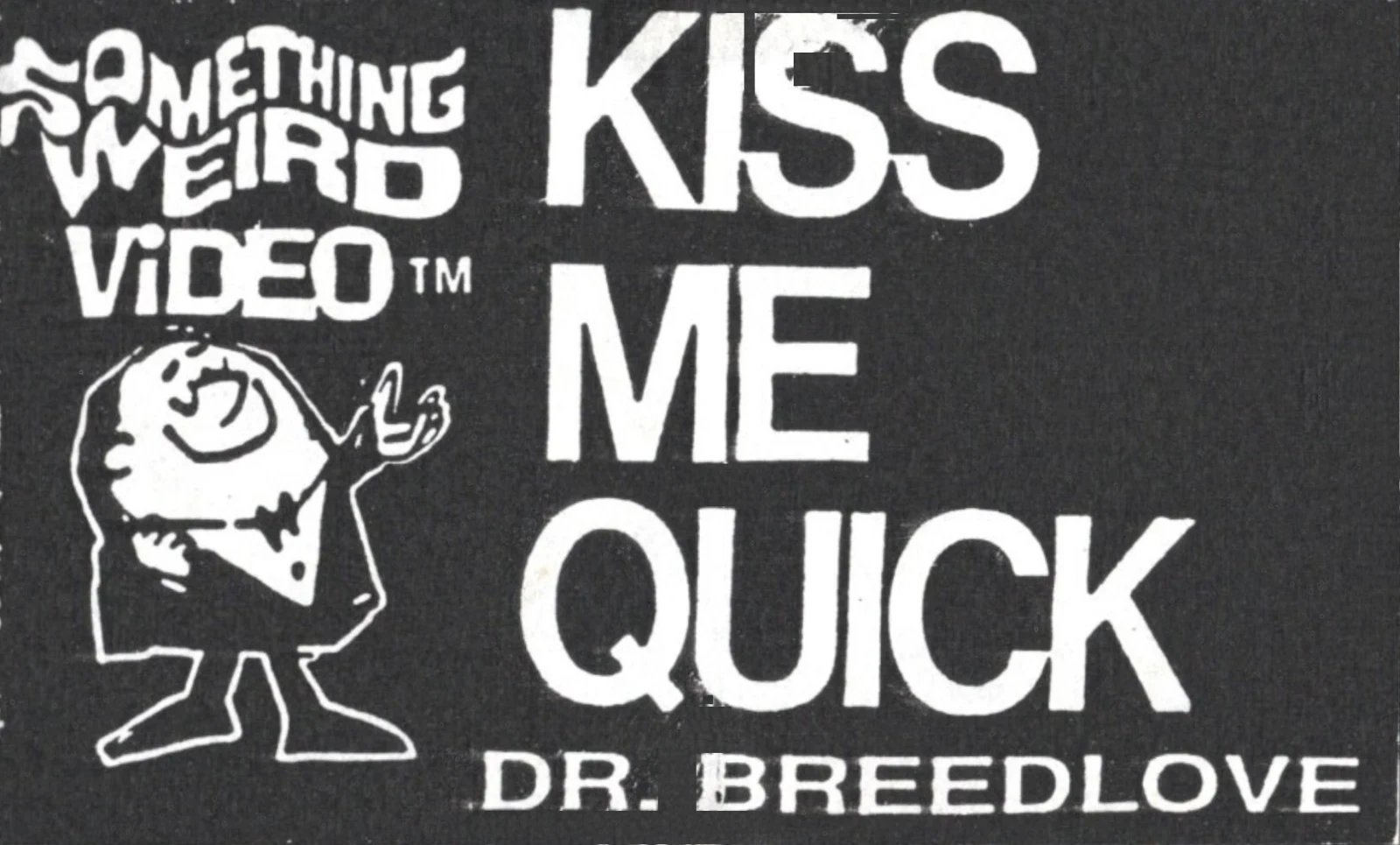 Kiss Me Quick VHS front label scan