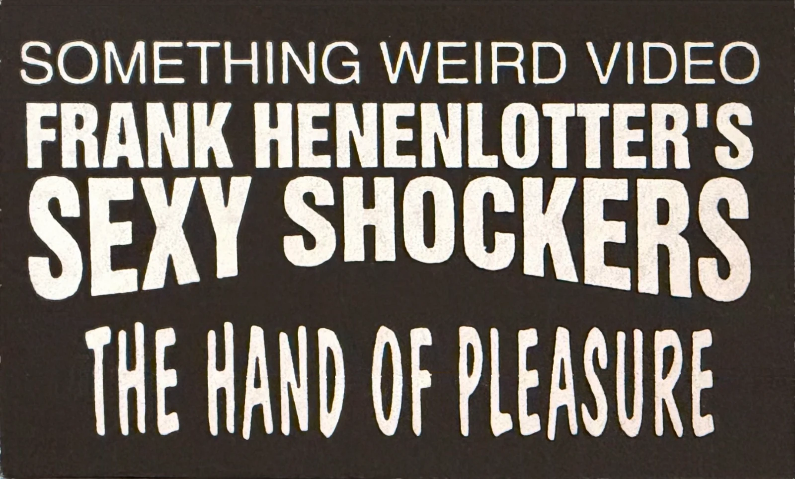 The Hand of Pleasure VHS front label scan