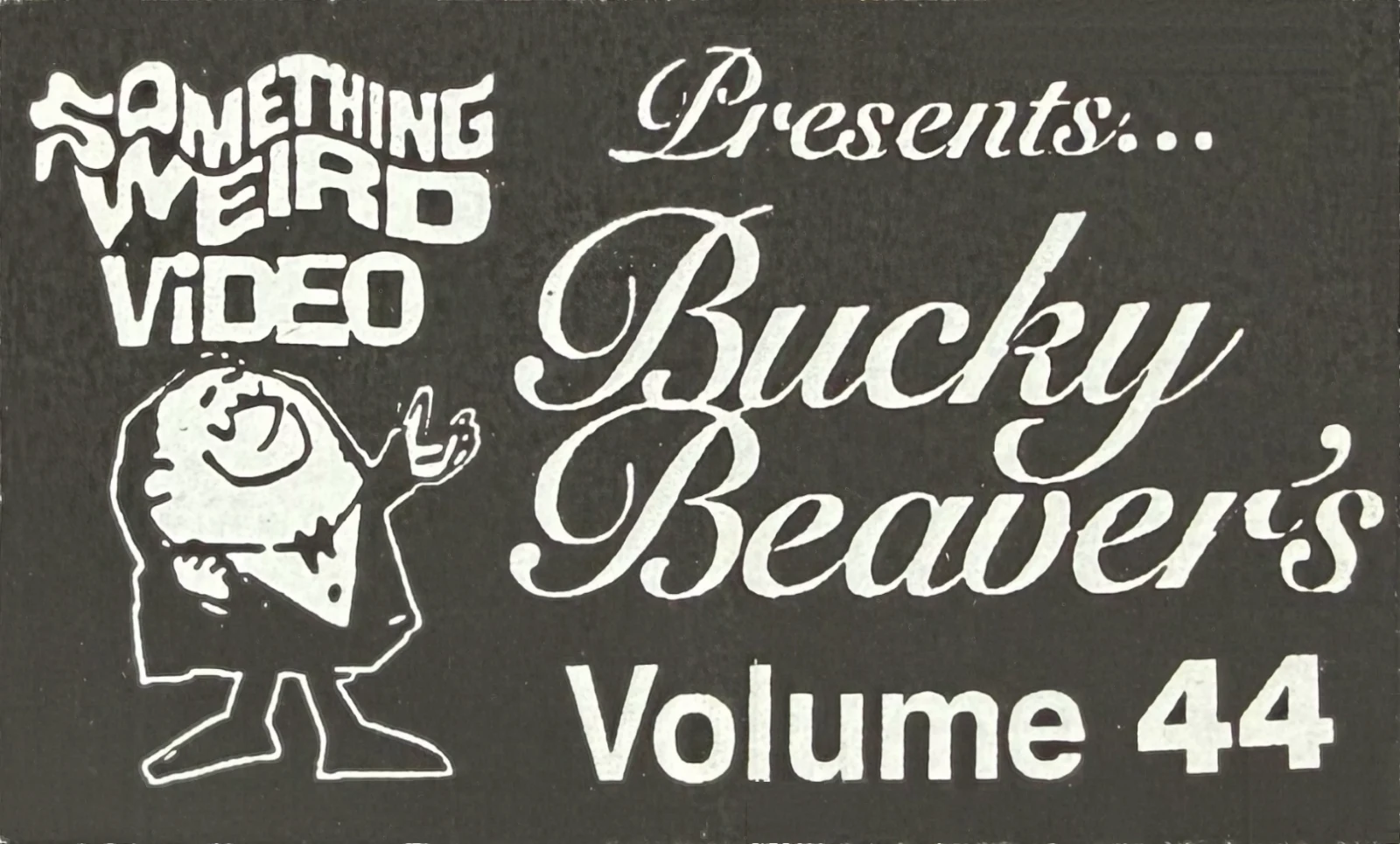 Bucky Beaver's XXX Stags, Loops and Peeps from the 50's and 60's VHS front label scan