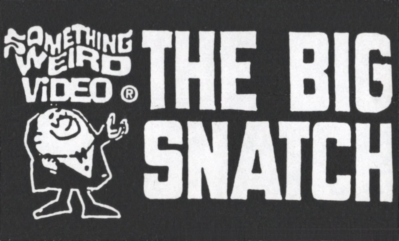 The Big Snatch VHS front label scan