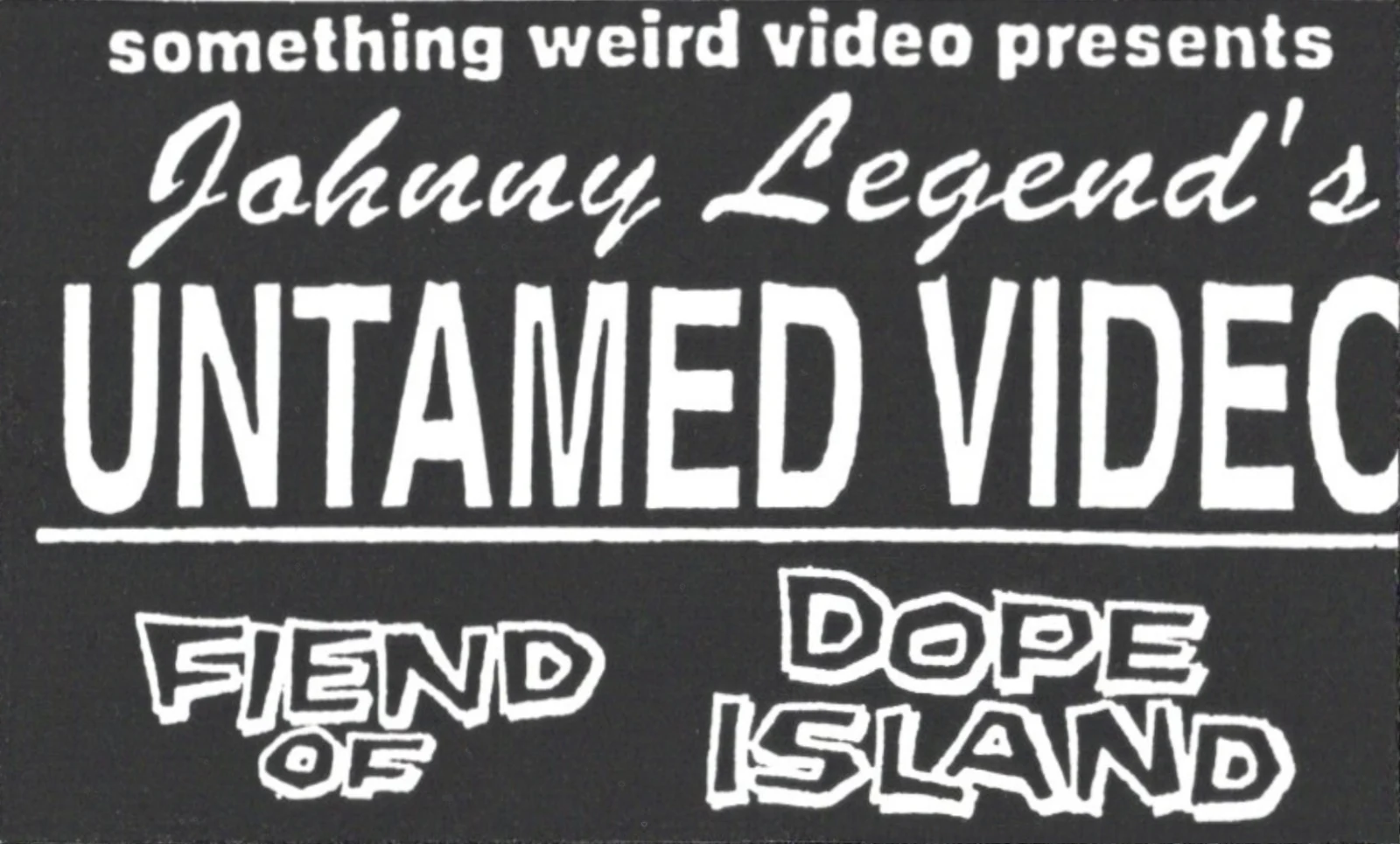 Fiend of Dope Island VHS front label scan