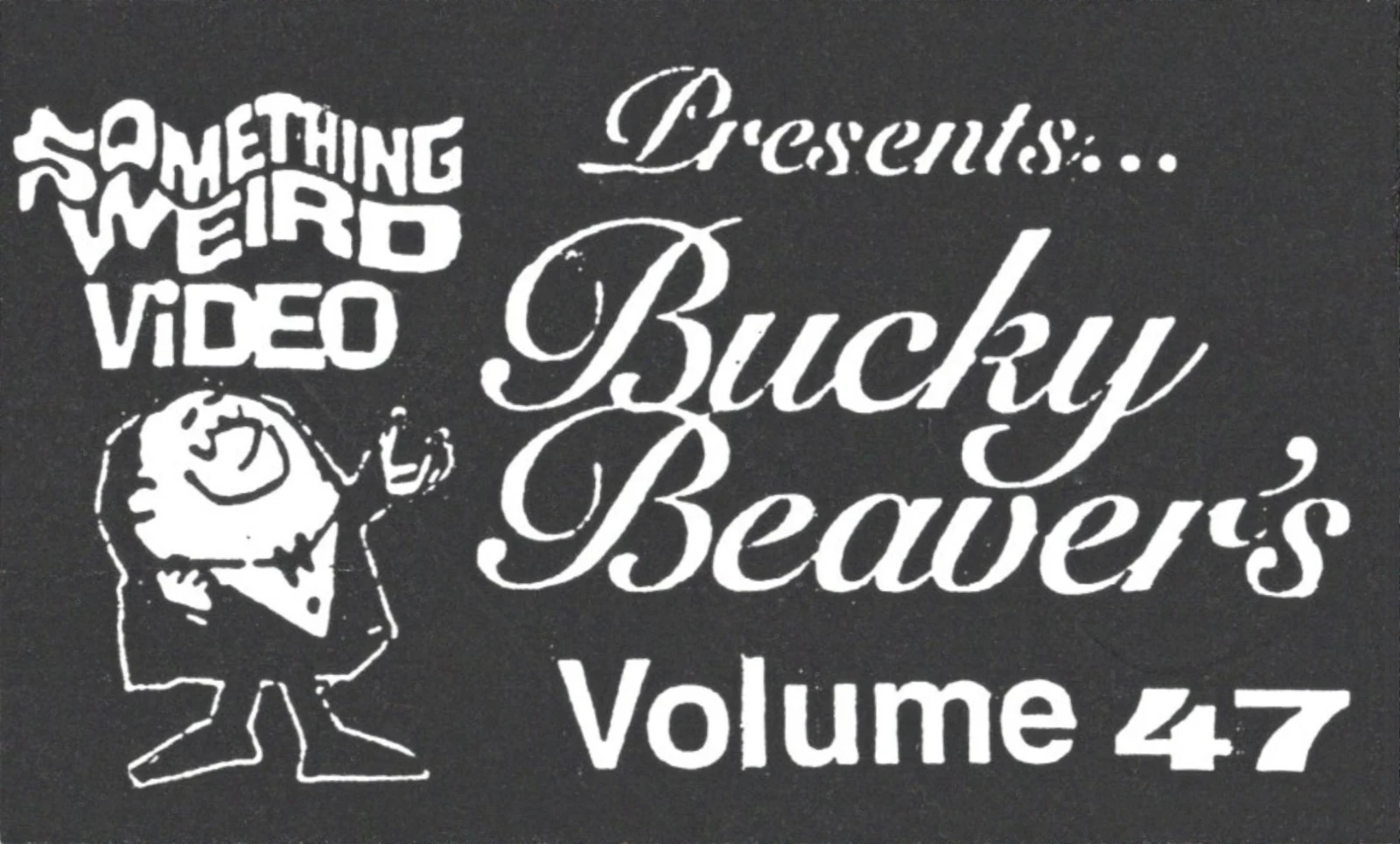 Bucky Beaver's XXX Stags, Loops and Peeps from the 50's and 60's VHS front label scan