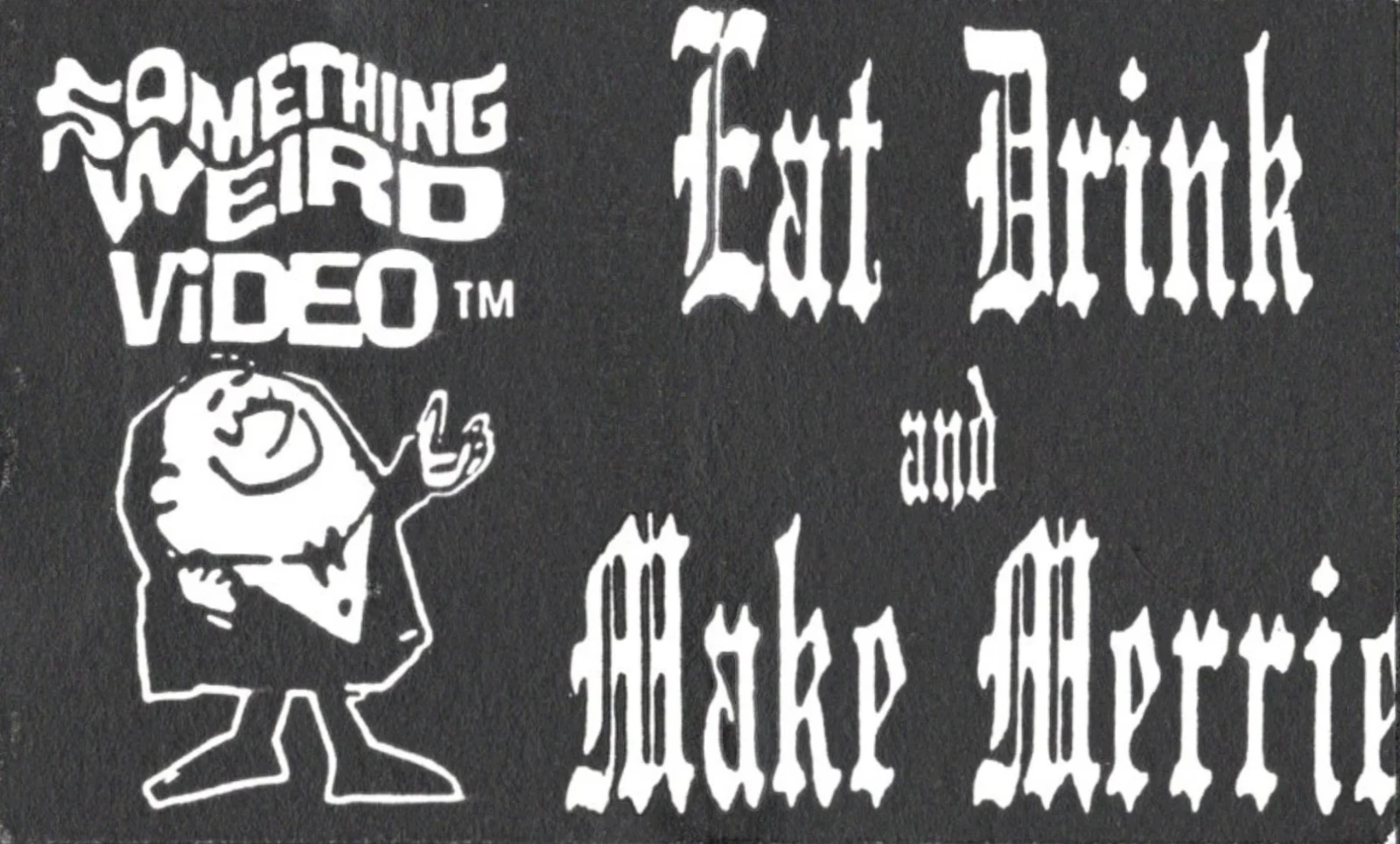 Eat, Drink and Make Merrie VHS front label scan