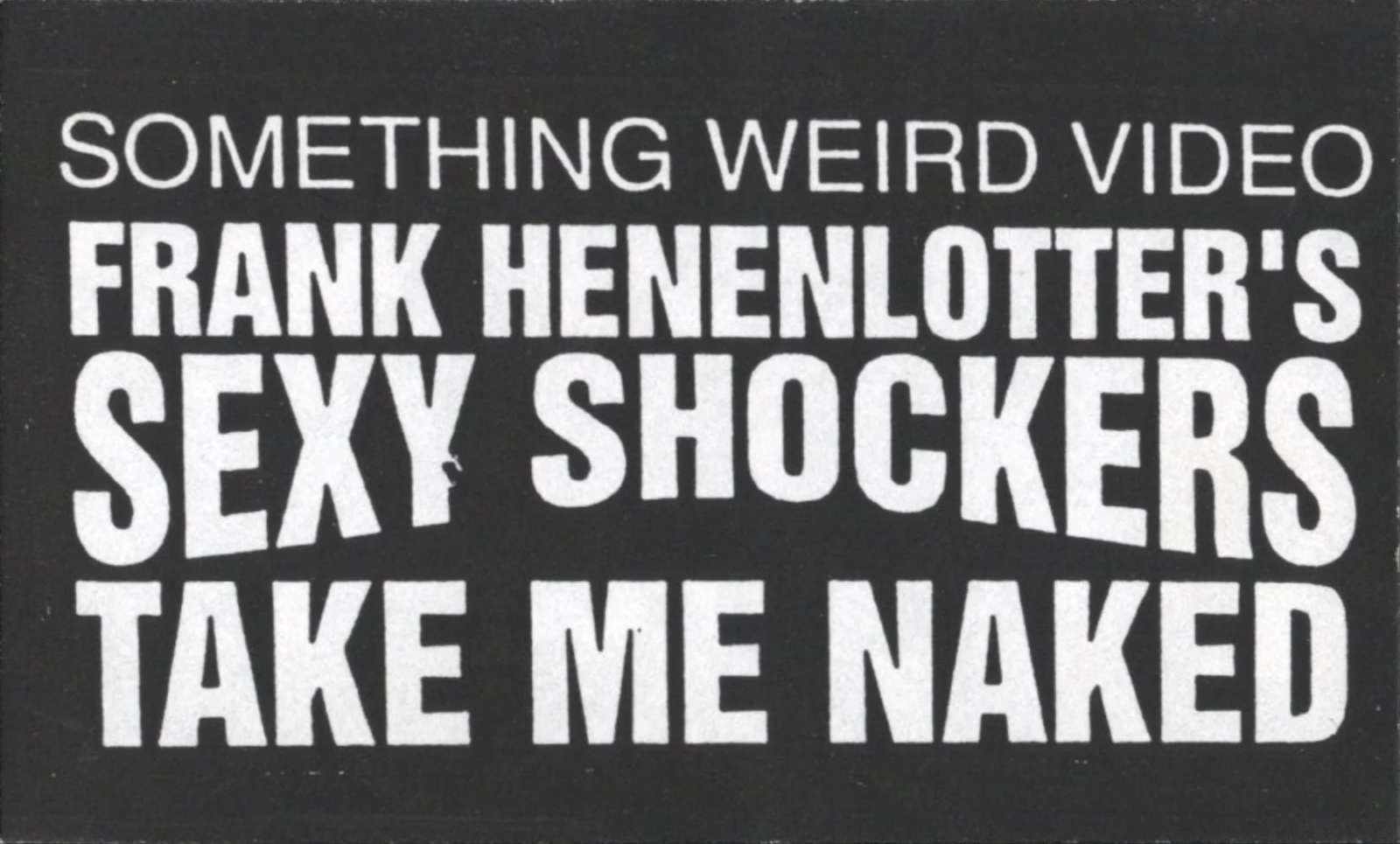 Take Me Naked VHS front label scan