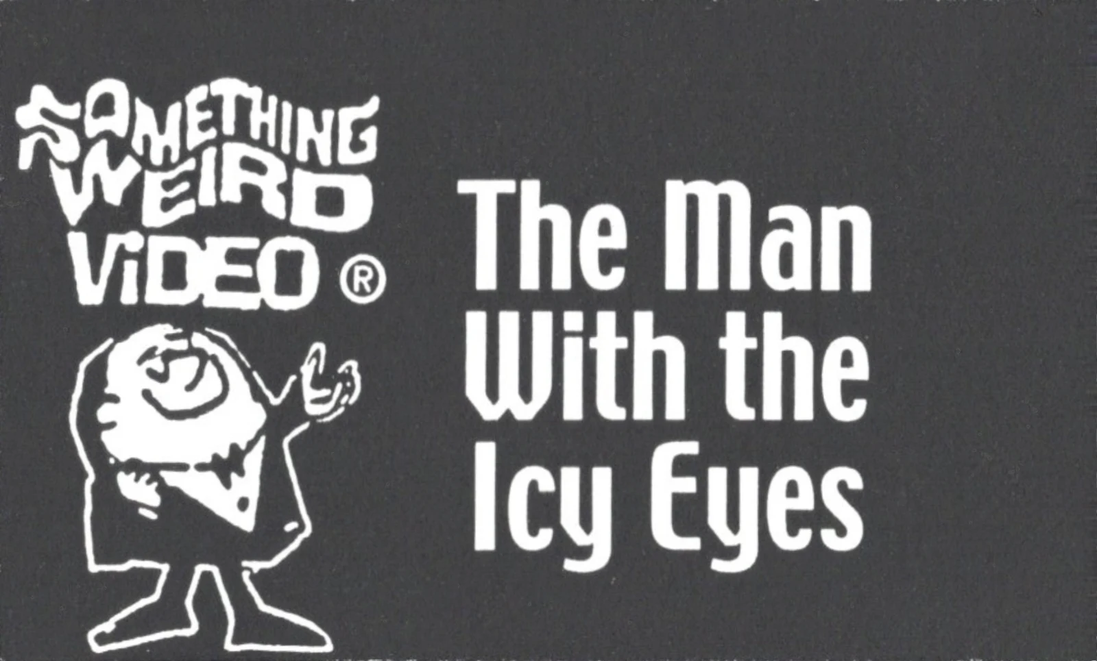 The Man with Icy Eyes VHS front label scan