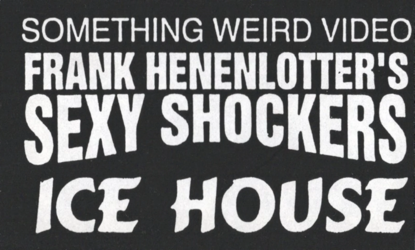 The Ice House VHS front label scan