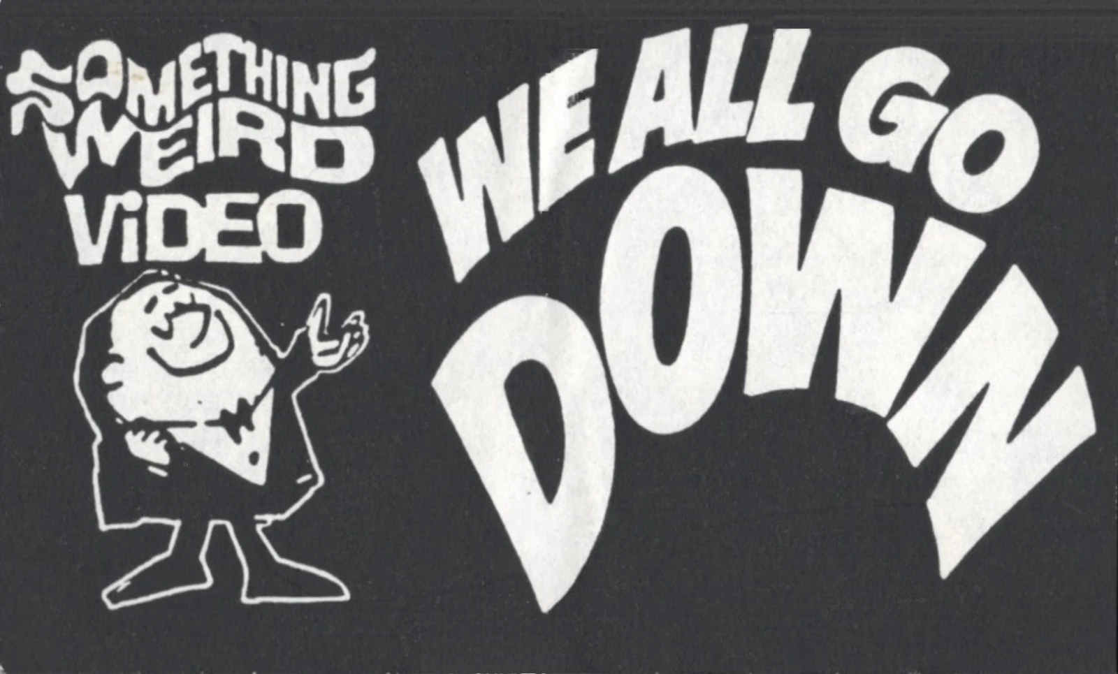 We All Go Down VHS front label scan