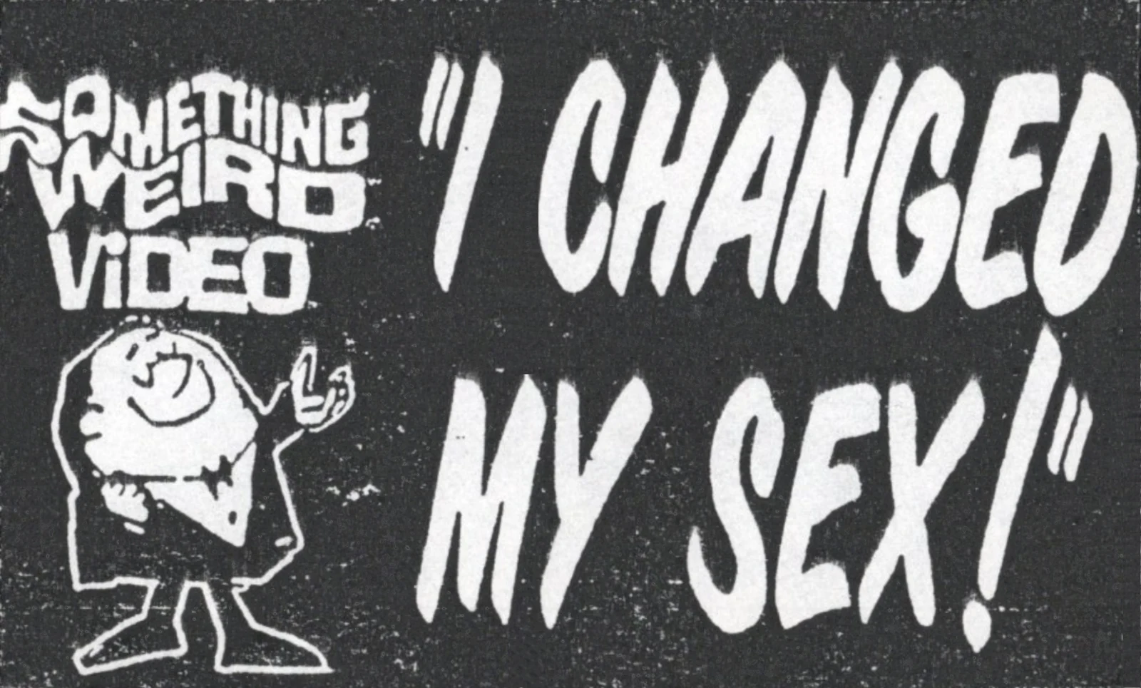 I Changed My Sex! VHS front label scan