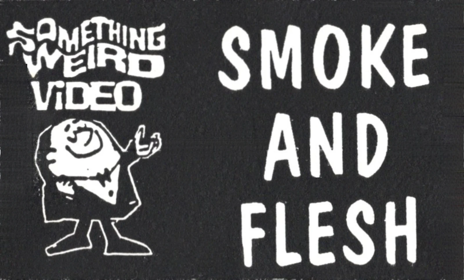 Smoke and Flesh VHS front label scan