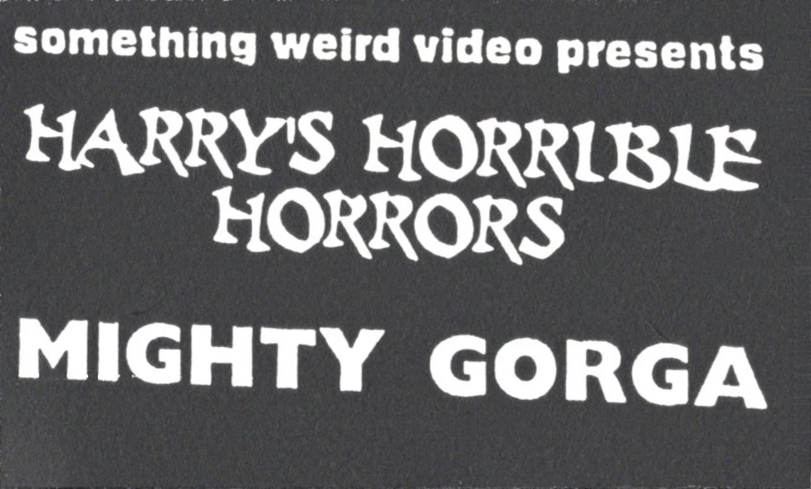 The Mighty Gorga VHS front label scan
