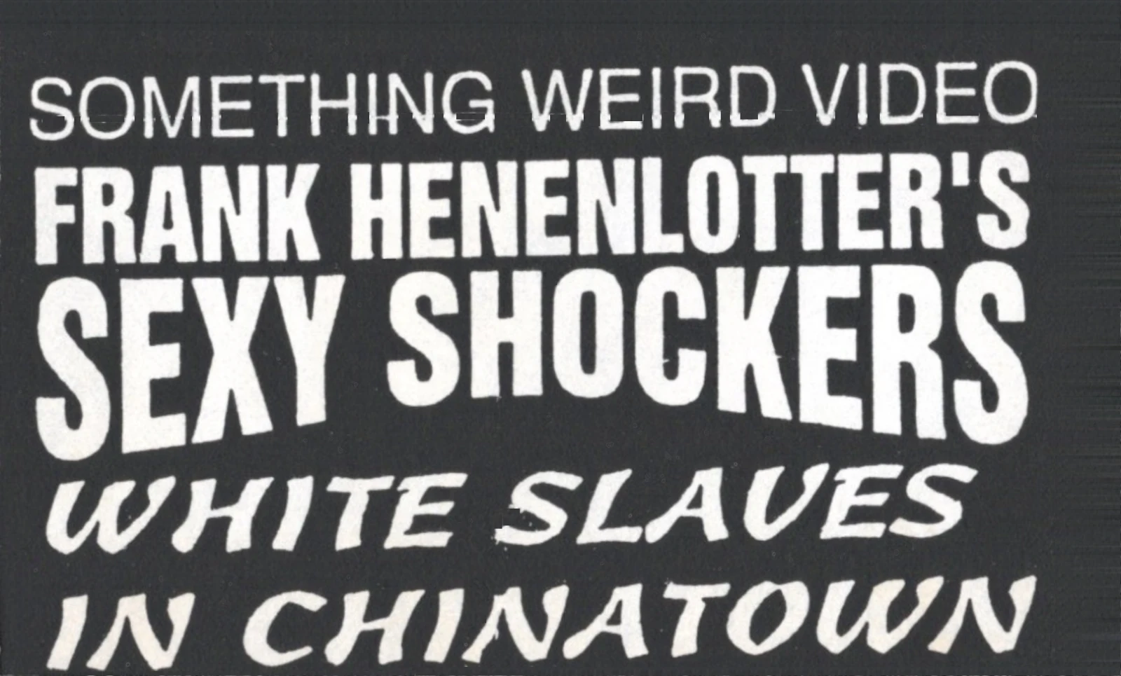 White Slaves of Chinatown VHS front label scan