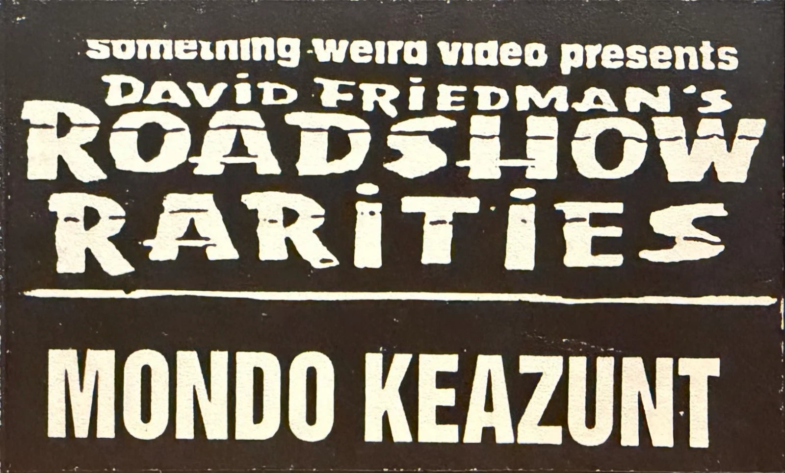Mondo Keazunt VHS front label scan