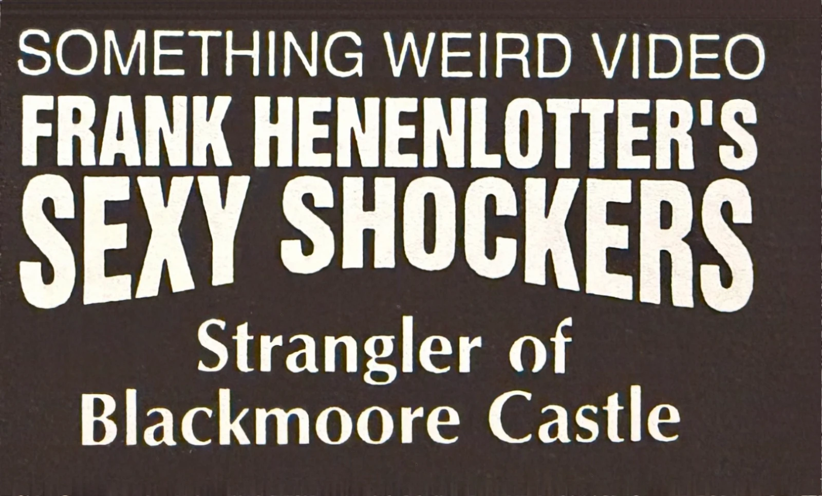 The Strangler of Blackmoor Castle VHS front label scan