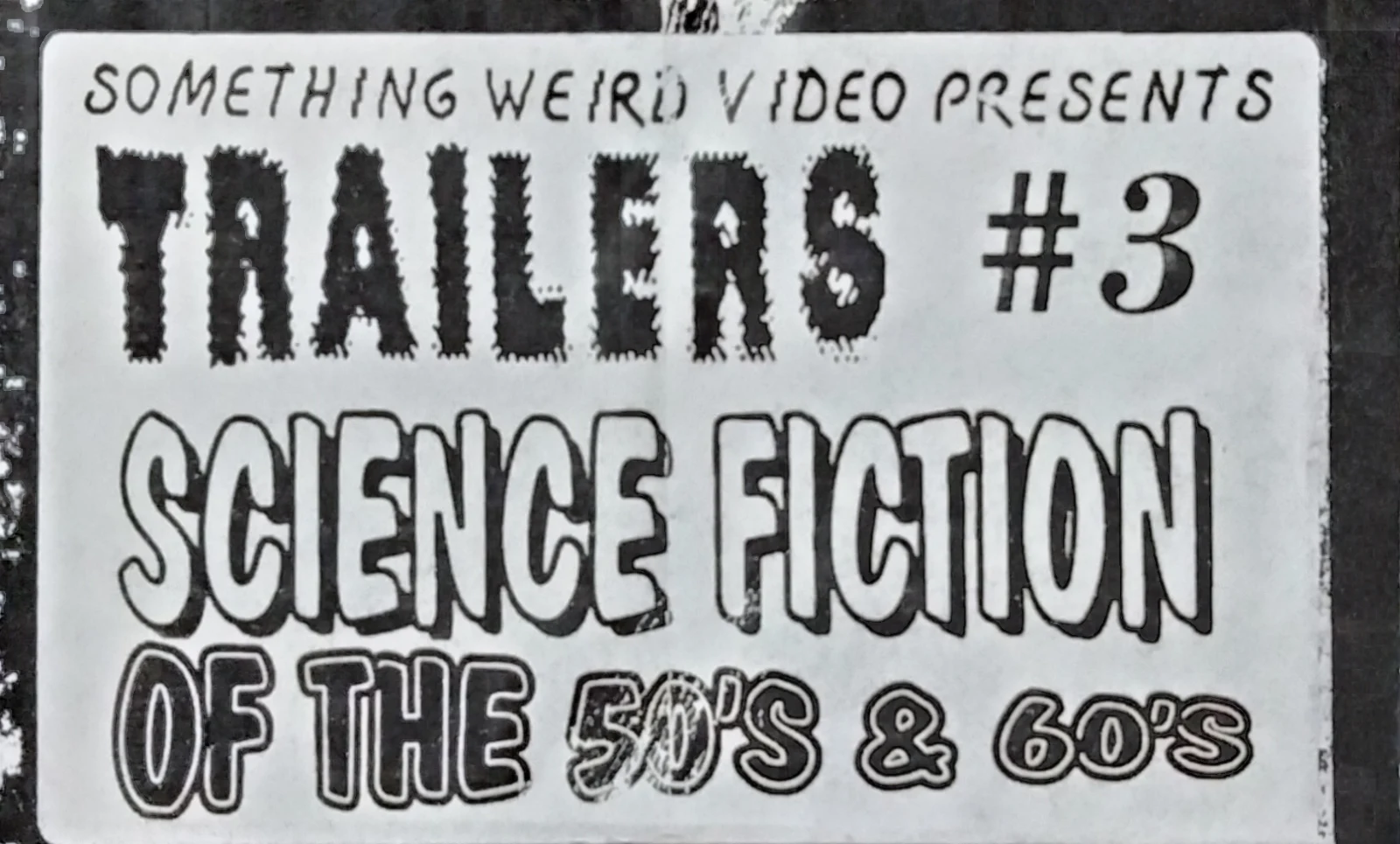 Science Fiction Trailers of the 50’s & 60’s VHS front label scan