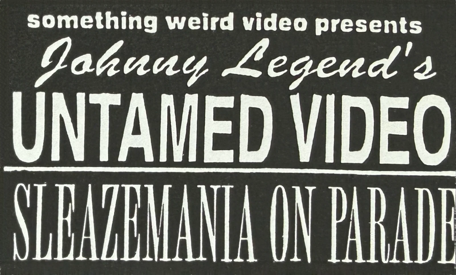 Sleazemania on Parade VHS front label scan