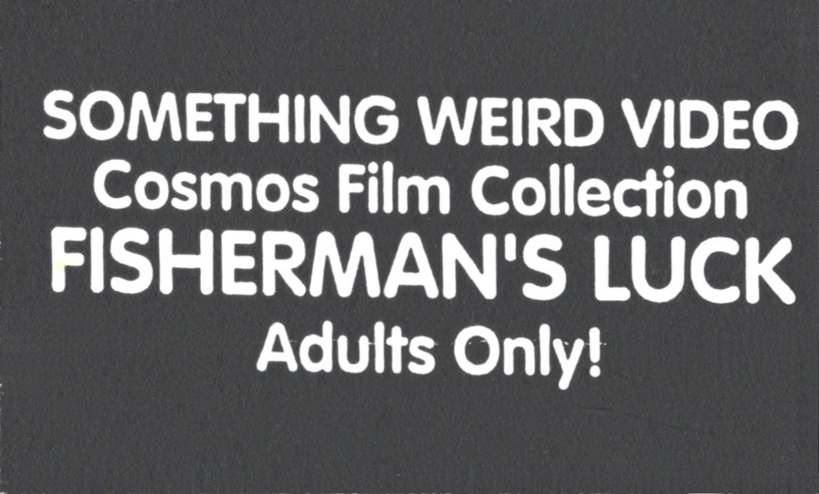 Fishermans Luck VHS front label scan
