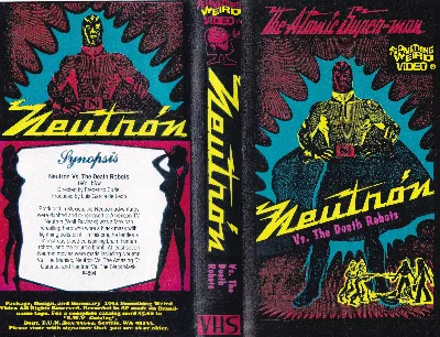 Neutron Vs. The Death Robots VHS cover