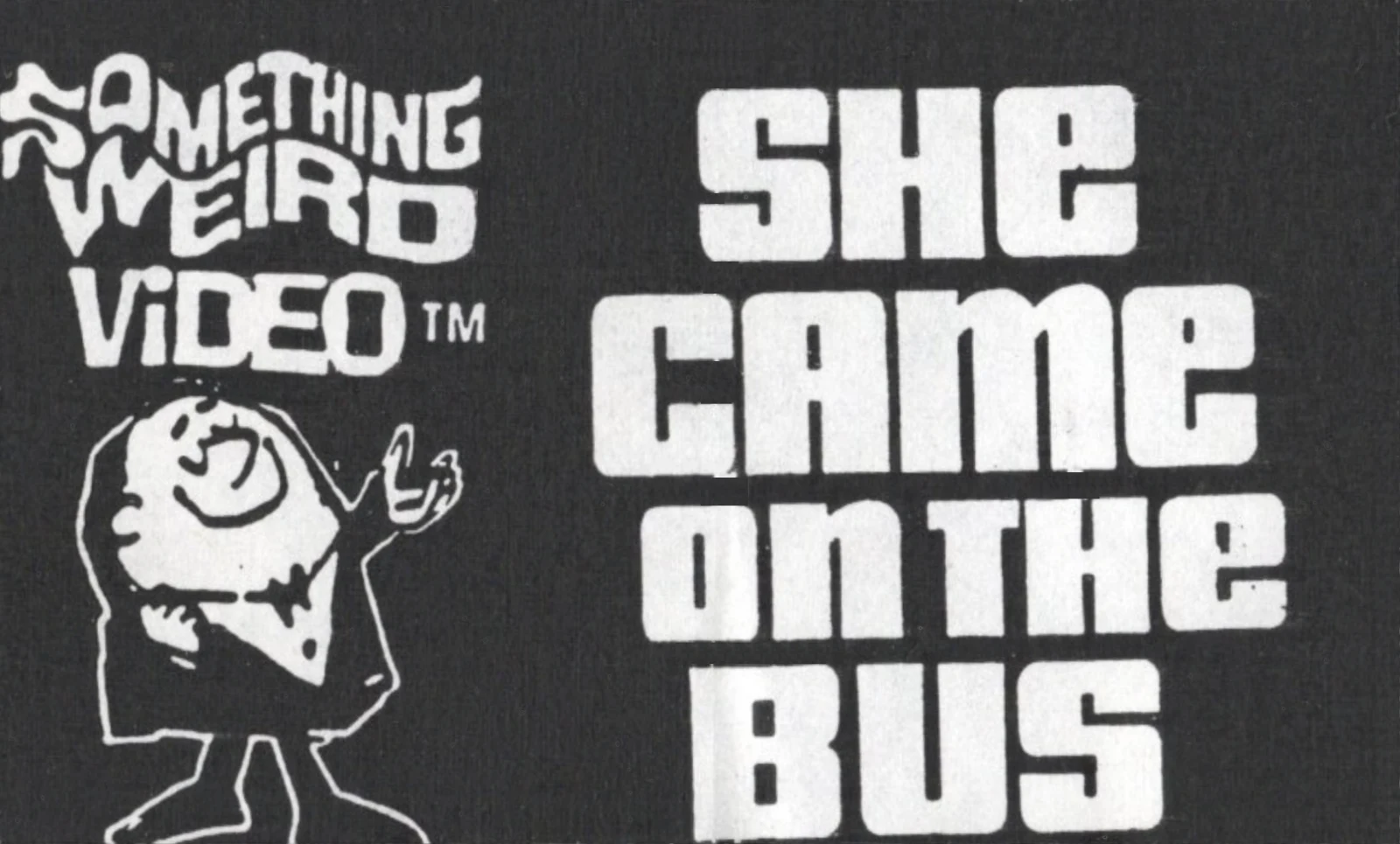 She Came on the Bus VHS front label scan