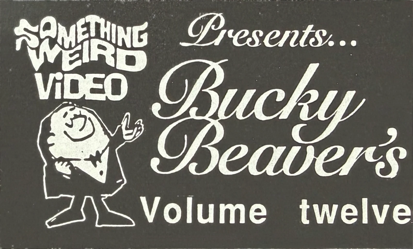 Bucky Beaver's XXX Stags, Loops and Peeps from the 50's and 60's VHS front label scan