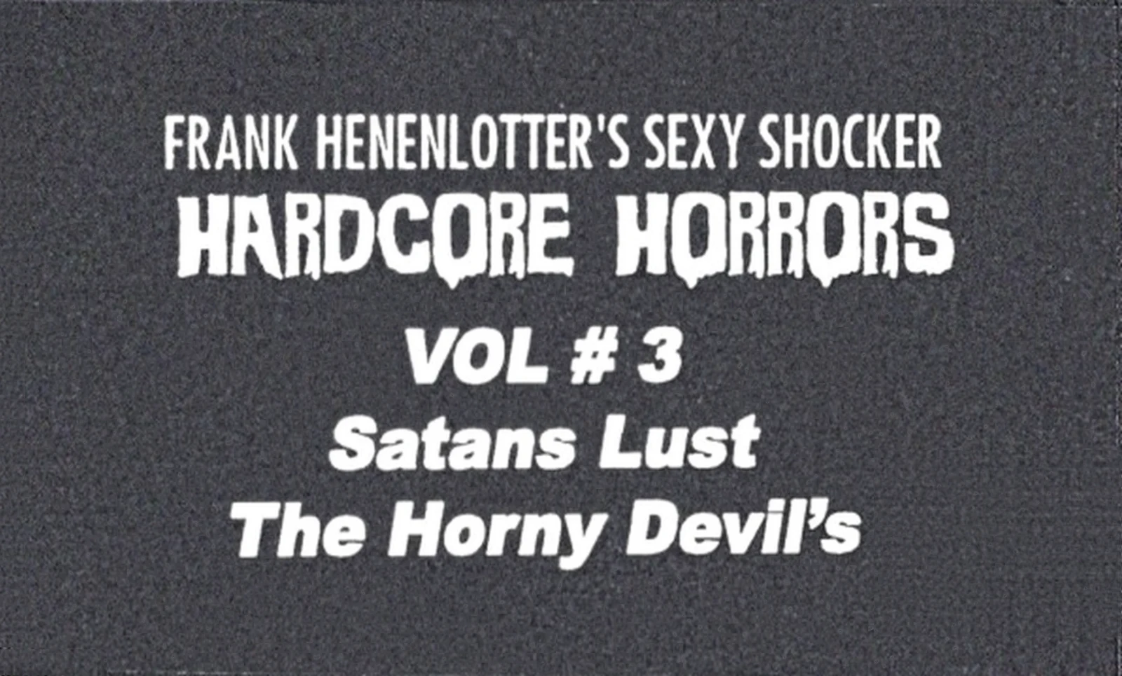 Hardcore Horrors VHS front label scan